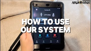 Karaoke 1111 | Ninja Karaoke | How To Use Our System