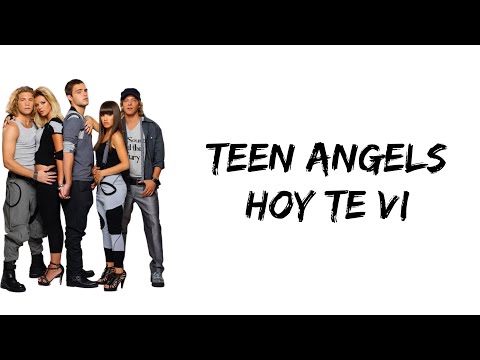 Teen Angels - Hoy te vi (letra)