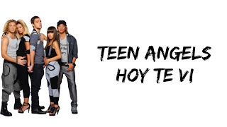 Teen Angels - Hoy te vi (letra)
