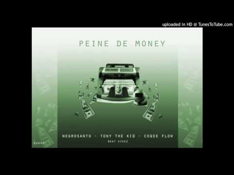 NEGROSANTO X NEO PISTEA X COQEÉ FLOW - PEINE DE MONEY