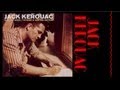 Jack Kerouac Blues and Haikus PART 1 