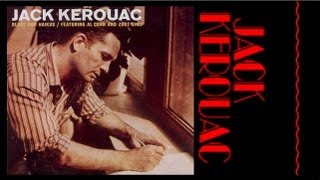 Jack Kerouac Blues and Haikus PART 1
