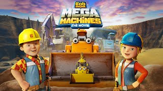 Bob the Builder™: Mega Machines - The Movie (UK)