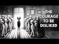 The Courage To Be Disliked Living For Yourself Not For Others