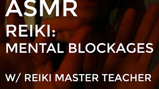 ASMR REIKI: REMOVING MENTAL BLOCKAGES