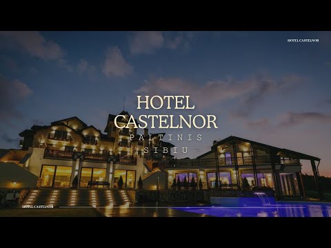 HOTEL CASTELNOR PALTINIS, SIBIU, OFERTE CAZARE HOTEL CASTELNOR PALTINIS, SIBIU, PROMOTII CAZARE