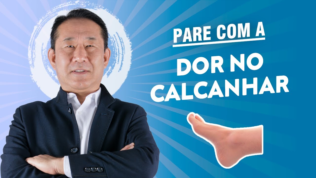 Dor de Calcanhar? Nunca mais! | Dr. Peter Liu