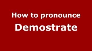 How to pronounce Demostrate