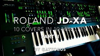 ROLAND JD-XA DEMO PART 2 - other 10 covers in 10 minutes by Gattobus