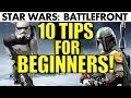 Star Wars Battlefront: TOP 10 TIPS For BEGINNERS ...