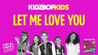 KIDZ BOP Kids - Let Me Love You (KIDZ BOP 23)
