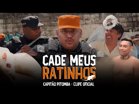 CAPITÃO PITOMBA - BONDE DOS NOVINHOS - CADE MEUS RATINHOS - CLIPE OFICIAL.