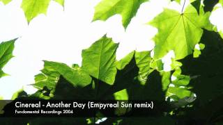 Cinereal - Another Day (Empyreal Sun remix)