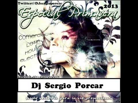 12.Dj Sergio Porcar Especial Session Primavera 2013