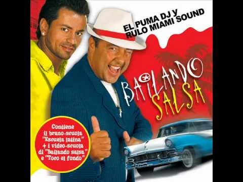 Rulo Miami sound y El Puma DJ - Bailando Salsa