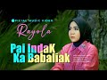 Rayola Pai Indak Ka Babaliak Official Music Video