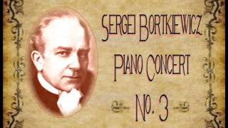 Bortkiewicz - Piano Concerto No 3