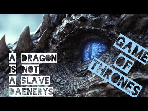 Dragon is not a slave || game of thrones || Daenerys لعبة العروش