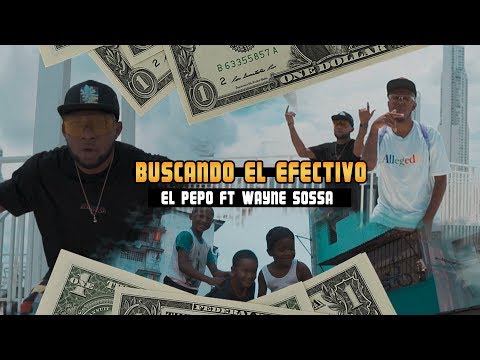 BUSCANDO EL EFECTIVO | EL PEPAURAN FT WAYNE SOSSA | VIDEO OFICIAL