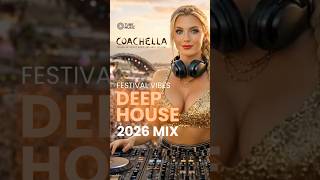 Coachella 2026 Vibes ✨ Cinematic Deep House Sunset Mix ???? #deephouse #coachella2026 #melodichouse