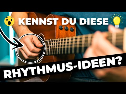 Gitarrenrhythmus Tipps - 7 Ideen für SPANNENDE Rhythmen