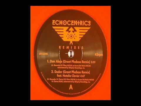 THE ECHOCENTRICS-Dudar (feat. Natalia Clavier) (GRANT PHABAO REMIX)