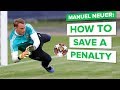 HOW TO SAVE A PENALTY with MANUEL NEUER | learn goalkeeper skills