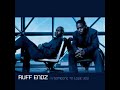 RUFF ENDZ - Sure Thing                                                                         *****