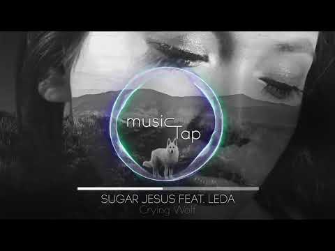 062  Sugar Jesus feat  Leda   Crying Wolf