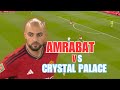 Sofyan Amrabat Full Debut VS Crystal Palace | HIGHLIGHTS