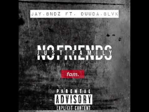 Jay.Bndz Ft Duuda.Blvk - No Friends
