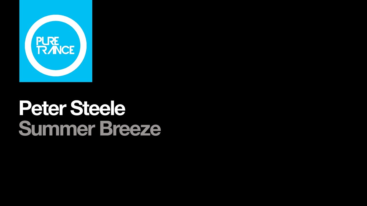 Peter Steele – Summer Breeze [Pure Trance]