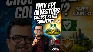 Why FPI investors choose safer country ?