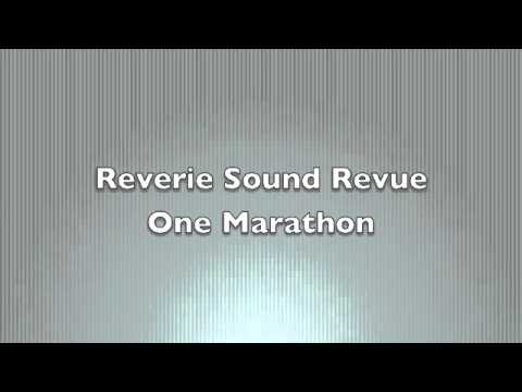 Reverie Sound Revue One Marathon