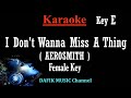I Don't Wanna Miss A Thing (Karaoke) Aerosmith Female key E /Minus One No Vocal / Low key