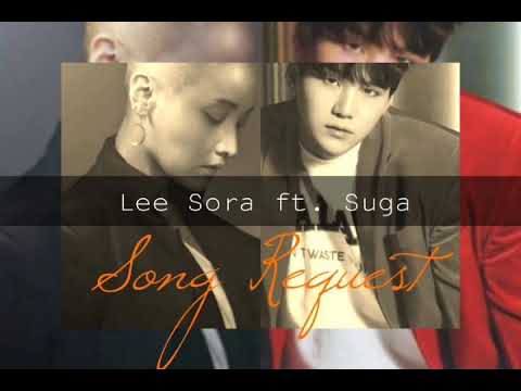 SONG REQUEST LYRICS  || LeeSoRa (feat. Suga of BTS)