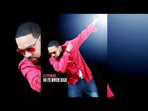 RJ Piverger - Ou Fè Mwen High