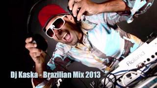 Dj Kaska - Brazilian Mix