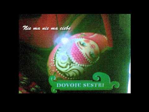Dovoie Sestri "Nie ma nie ma ciebe"
