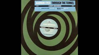 Harmon Eyes - Through The Tunnel (1995)