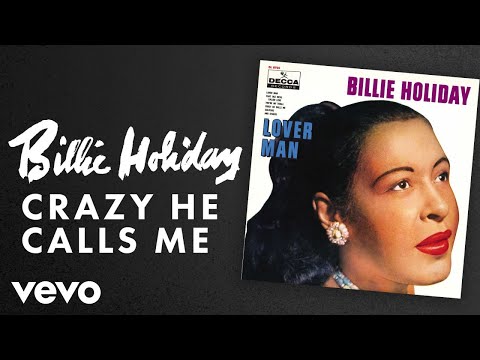 Crazy He Calls Me - Billie Holiday