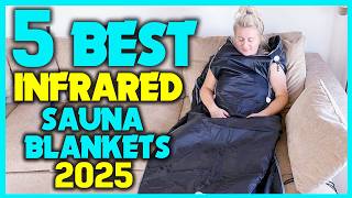 ✅5 Infrared Sauna Blanket - Best Sauna Blanket Reviews