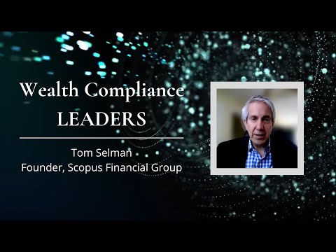 Wealth Compliance Leaders featuring Tom Selman ... - YouTube