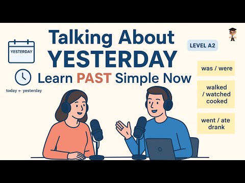 Learn English by Talking About Your Day – Past Tense Made Easy | A1-A2 Beginner | English Podcast