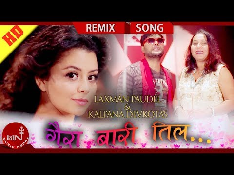 New Nepali Remix Song | Gairabari Til - Laxman Paudel & Kalpana Devkota Paudel | Ft.Nita Dhungana