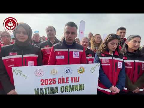 2025 Aile Yılı Hatıra Ormanı – Milli Ağaçlandırma Günü Etkinliği
