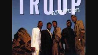 TROOP ALL I DO IS THINK OF YOU