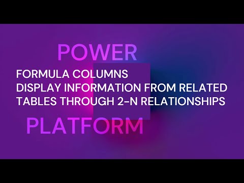 Dataverse : Enhance Data Display with Formula Columns in 2-N Relationships Dataverse : Enhance Data Display with Formula Columns in 2-N Relationships