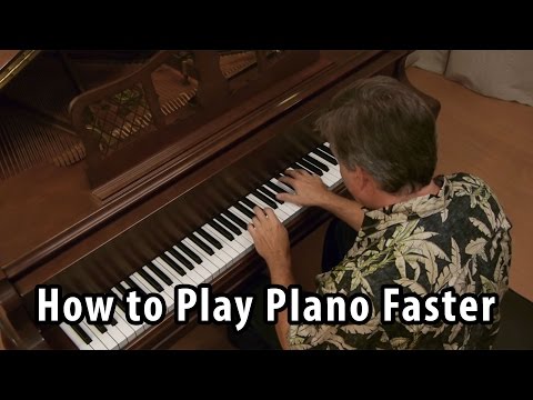 How to Play Piano Faster