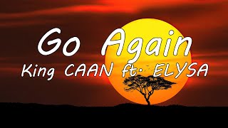 Download lagu King CAAN ft ELYSA - Go Again (Lyrics) mp3